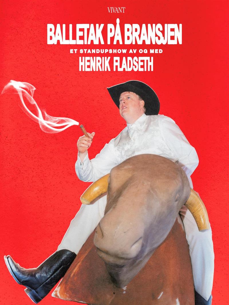 Plakat «Balletak på bransjen» - Et stand up show av og med Henrik Fladseth