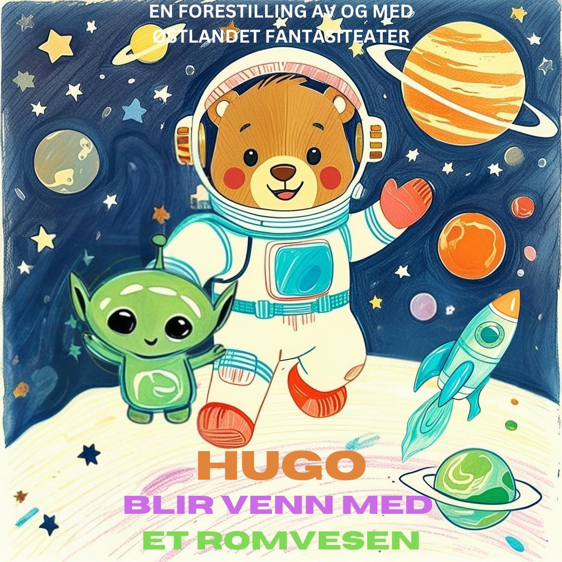 Fantasiteatret presenterer: Hugo blir venn med et romvesen