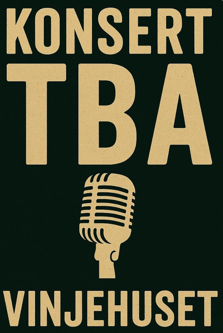 Konsert på Vinjehuset TBA ! - Vest-Telemark.no