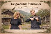 Evigvarande folketonar - konsert med Lina Haugholmen og Herman Gautefald