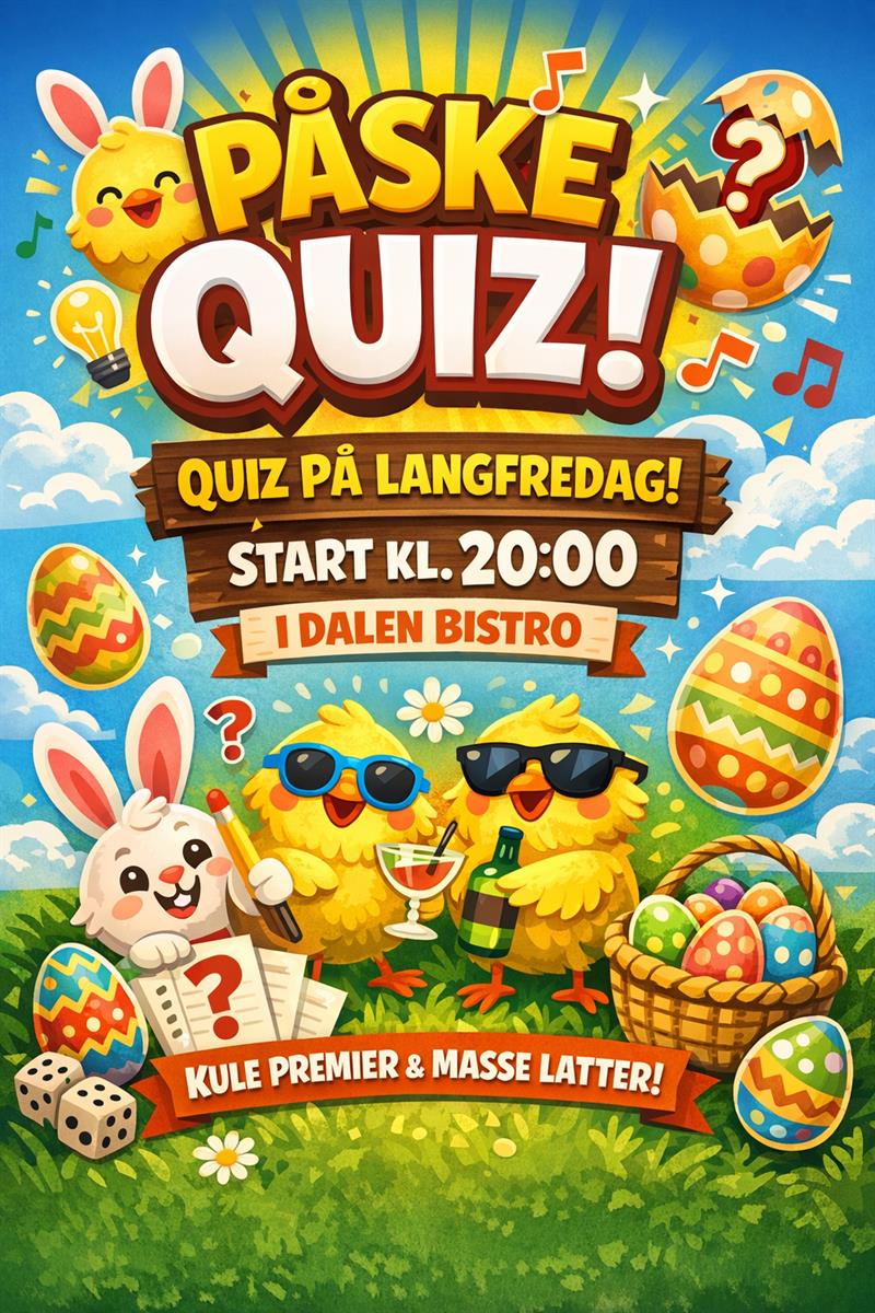 **PÅSKEQUIZ PÅ DALEN BISTRO!**