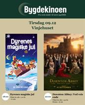 Bygdekino : Dyrenes magiske jul / Downtown abbey : ved veis ende