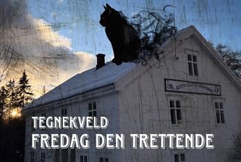 Tegnekveld på bruket - fredag den trettende!