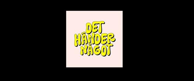 Det händer något
