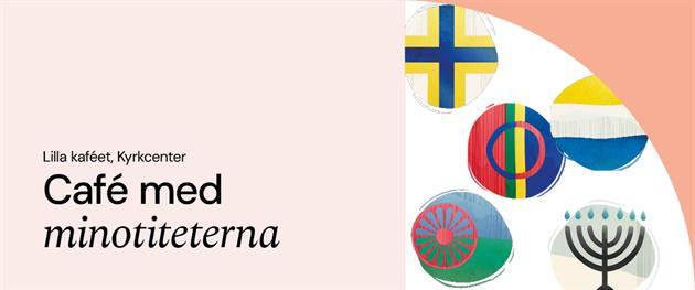 Piteå församling och Piteå kommun arrangerar Café med minoriteterna.