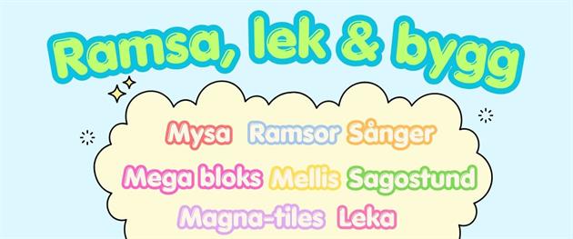 Ramsa, lek och bygg!