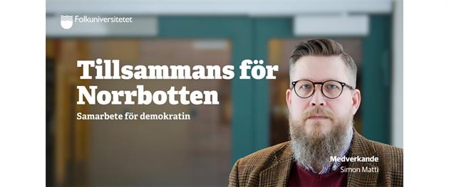 Tillsammans för Norrbotten, medverkande Simon Mattti