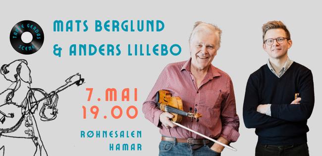 Plakat MATS BERGLUND & ANDERS LILLEBO PÅ TANTE GERDAS SCENE!