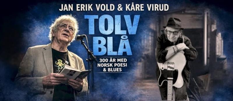 Jan Erik Vold & Kåre Virud "Tolv blå" - 300 år med norsk poesi & blues, 12.09.2026 17:00:00 fra 17.00 til 18.15