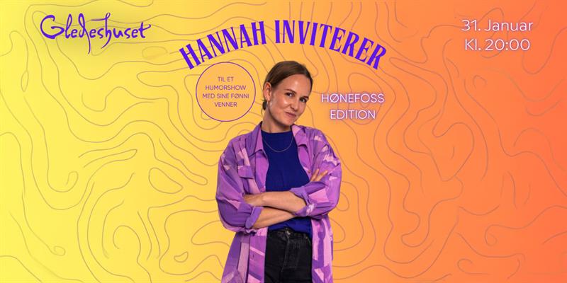 Hannah inviterer, standup-kveld m Hannah Lerfaldet