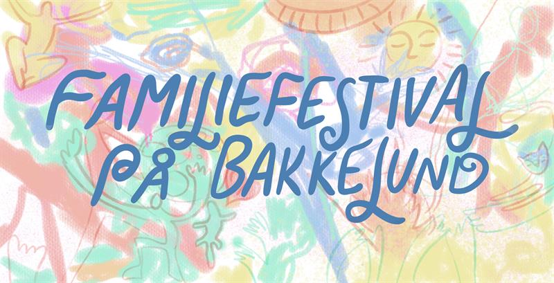 Plakat Familie Festival på Bakkelund