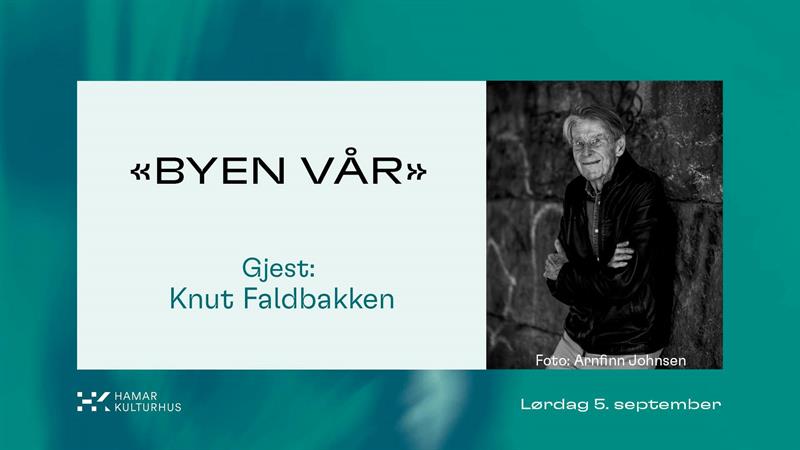 Plakat BYEN VÅR med gjest Knut Faldbakken
