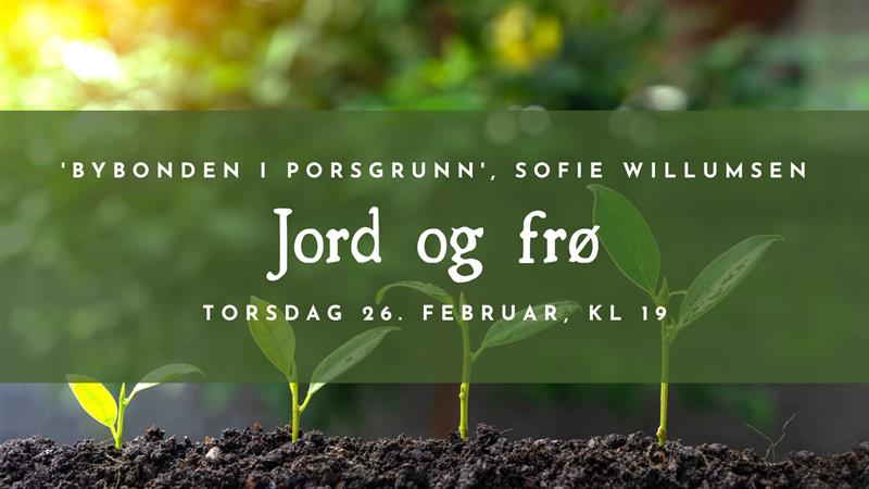 Jord og frø med Sofie Willumsen