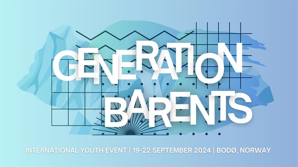 Generation Barents 2024 - International Youth Event - 19-22 September, Bodø, Norway