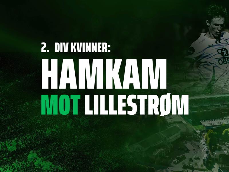 Plakat 2. divisjon: HamKam - Lillestrøm