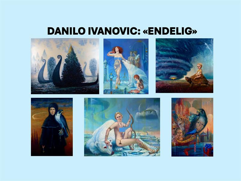 Utstilling Danilo Ivanovic - "Endelig", 05.09.2026 12:00:00 fra 12.00 til 16.00