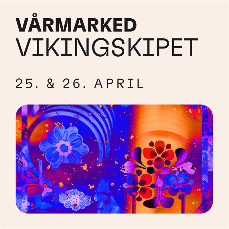 Plakat Vårmarked i Vikingskipet
