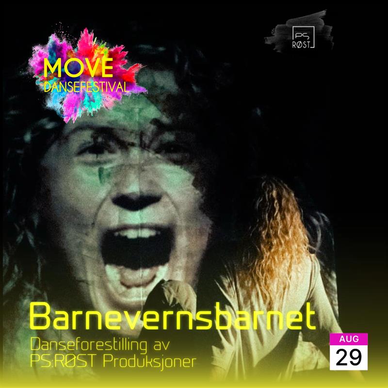 Plakat Barnevernsbarnet - Danseforestilling av PS:Røst Produksjoner