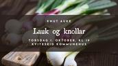 Lauk og knollar – hagekveld med Knut Auke