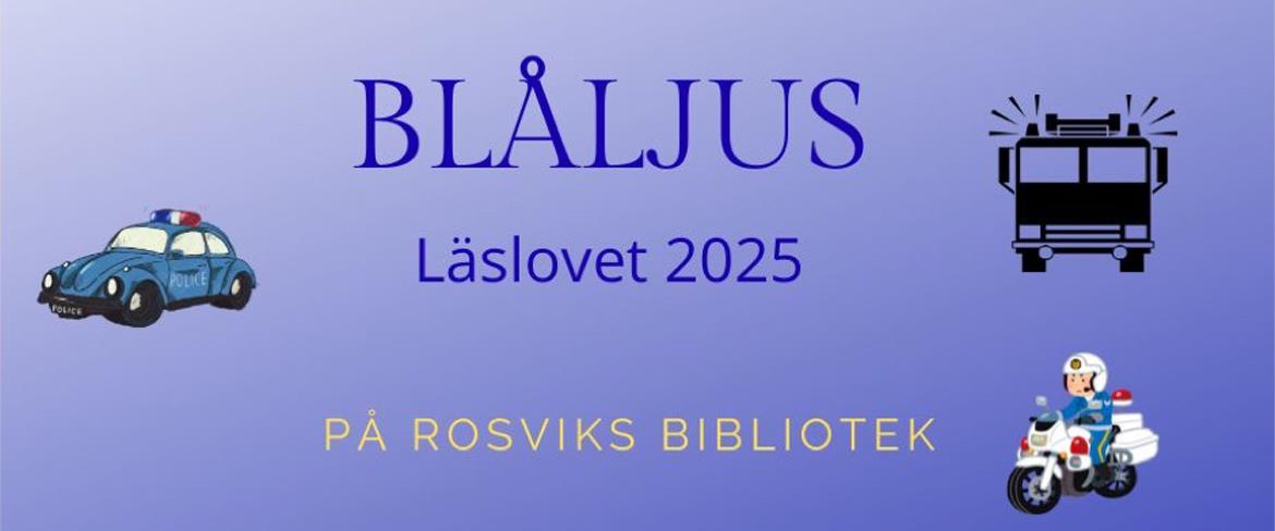 Blåljus på Rosviks bibliotek, Läslovet 2025