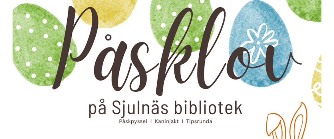 Påsklov på Sjulnäs bibliotek