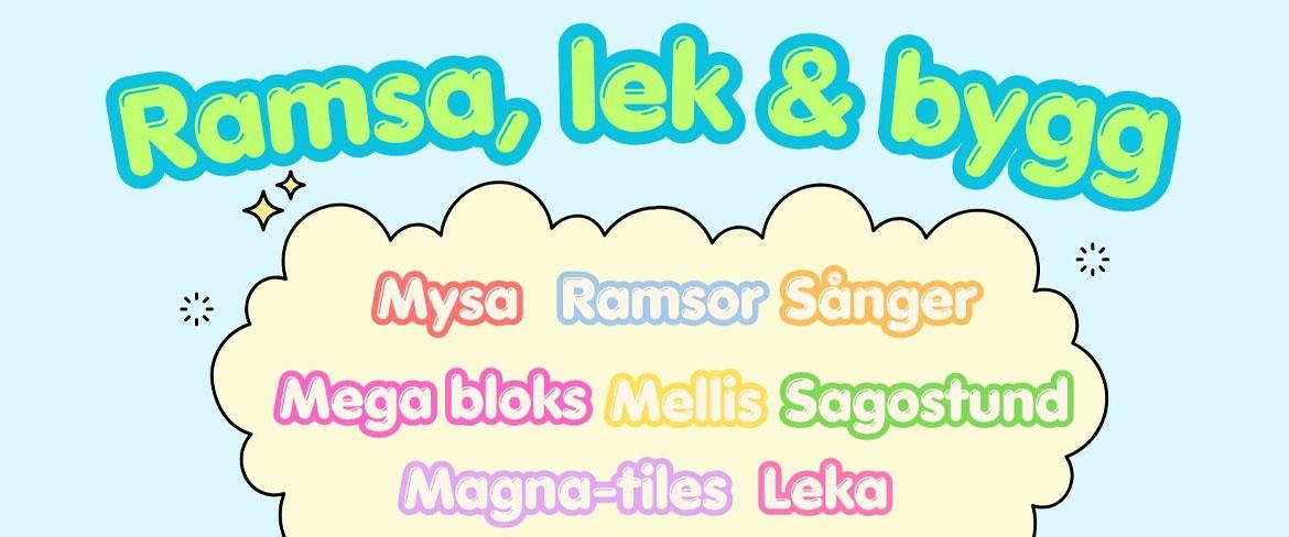 Ramsa, lek och bygg!