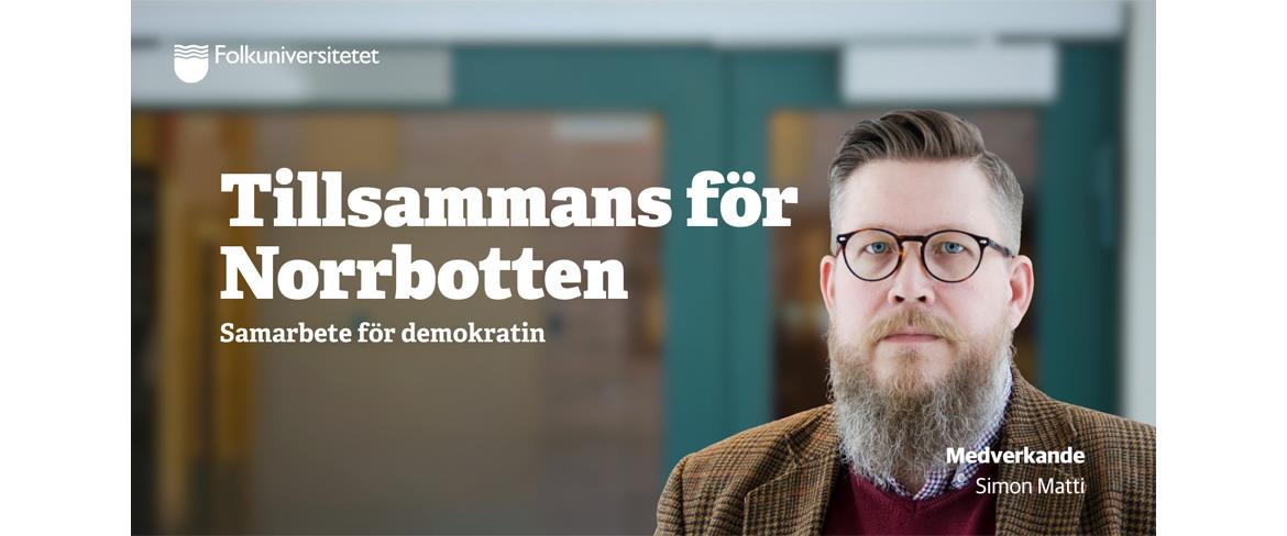 Tillsammans för Norrbotten, medverkande Simon Mattti