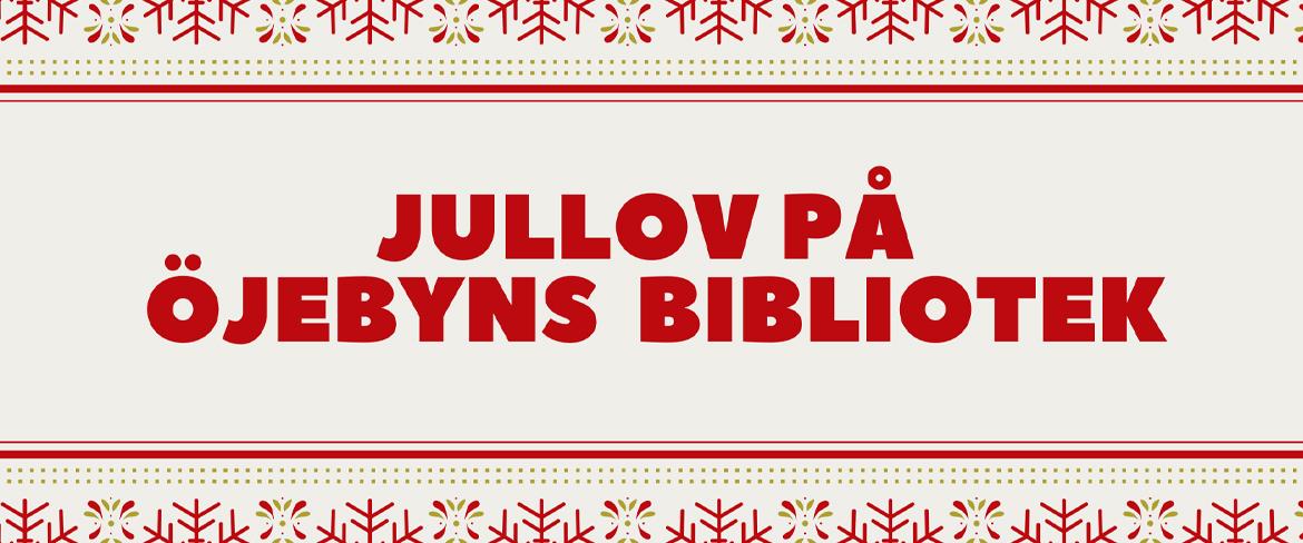 Jullov på Öjebyns bibliotek