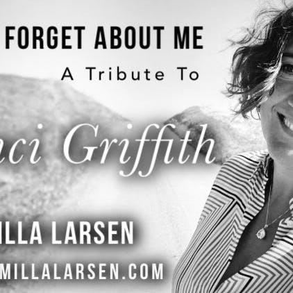 Don't Forget About Me -a Tribute to Nanci Griffith