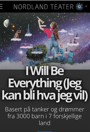 Nordland teater: I Will Be Everything (familieforestilling)