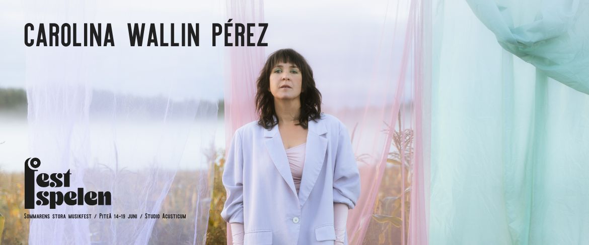 Bild till evenamnget Festspelen i Piteå - Carolina Wallin Pérez