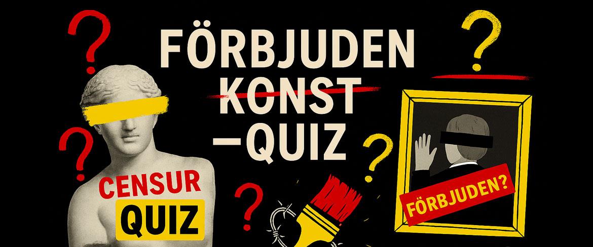 Förbjuden konst-quiz
