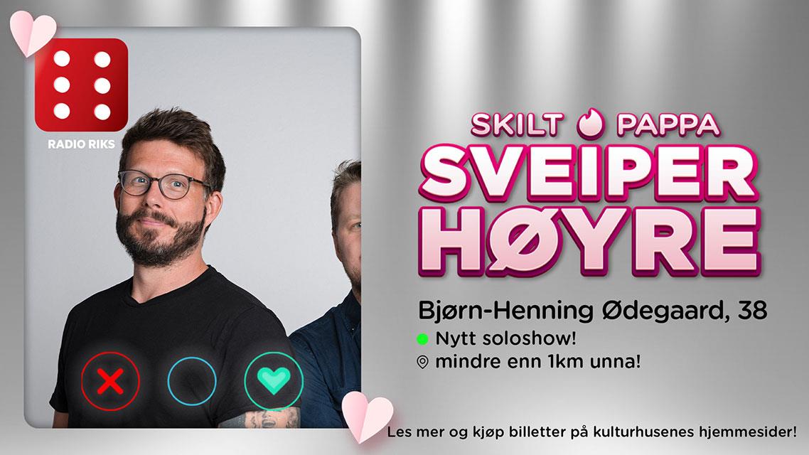 Bjørn Henning Ødegaard – Skilt Pappa Sveiper Høyre